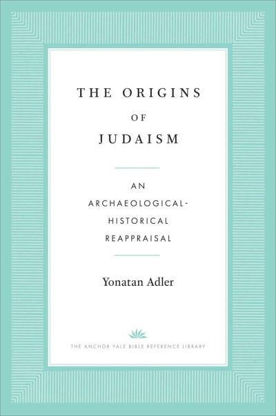 The Origins of Judaism 