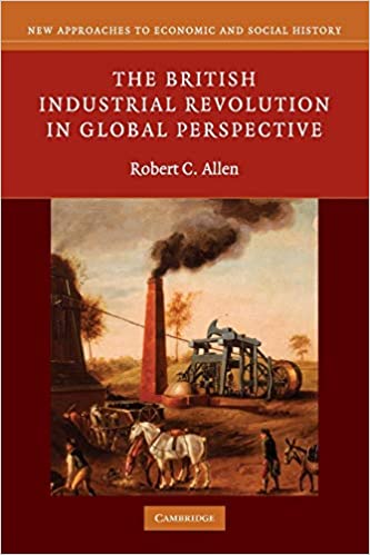 The British Industrial Revolution in global perspective. 9780521687850