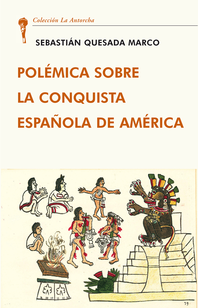 Polémica sobre la conquista española de América. 9788472098855