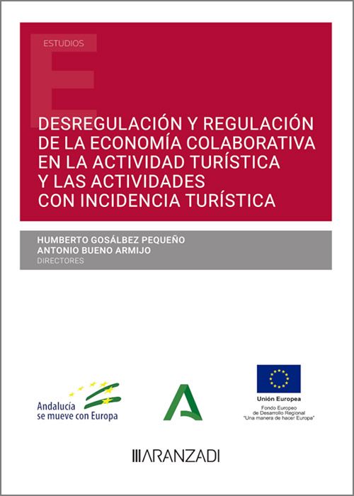 Desregulación y regulación de la economía colaborativa en la actividad turística y las actividades con incidencia turística . 9788411249591