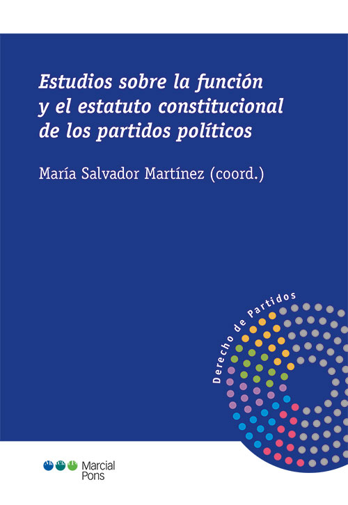 Estudios sobre la función y el estatuto constitucional de los partidos políticos. 9788413815053