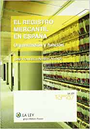 El Registro Mercantil en España. 9788481262520