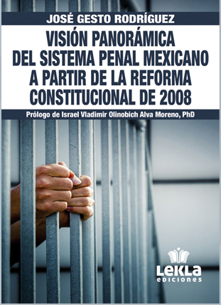 Visión panorámica del sistema penal mexicano a partir de la reforma constitucional de 2008