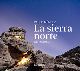 La Sierra Norte de Madrid. 9788498735017