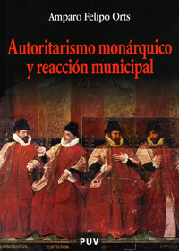 Autoritarismo monarquico y reacción municipal