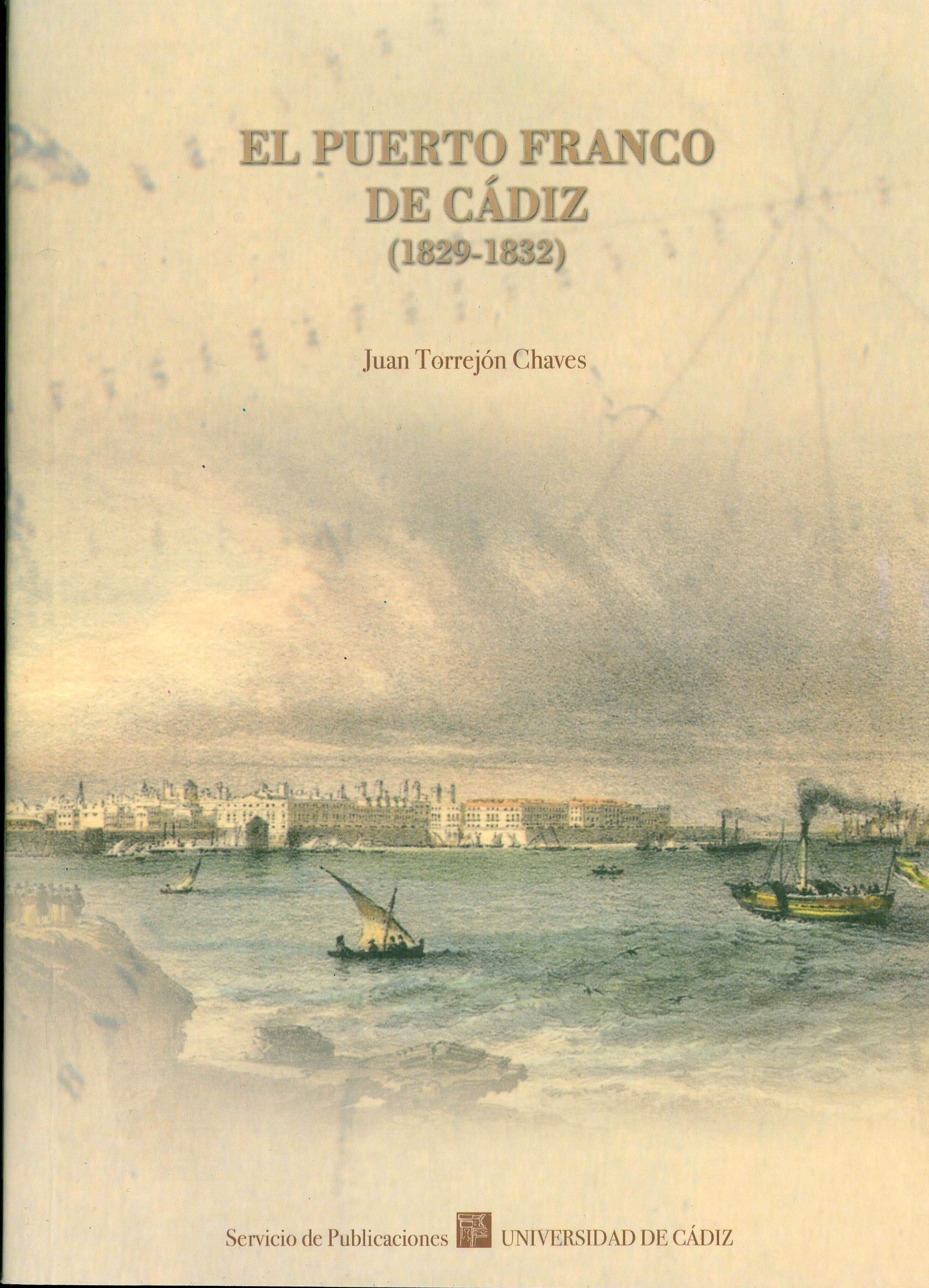 El puerto franco de Cadiz (1829-1832). 9788477867586