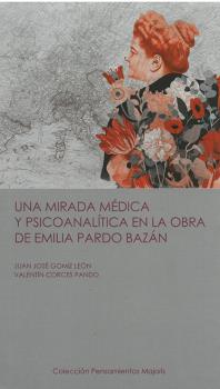 Una mirada médica y psicoanalítica en la obra de Emilia Pardo Bazán