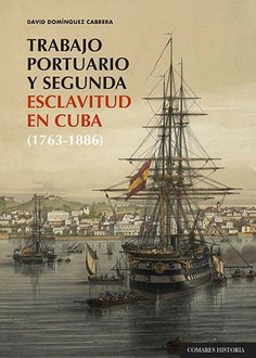 Trabajo portuario y segunda esclavitud en Cuba