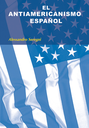 El antiamericanismo español. 9788497565042