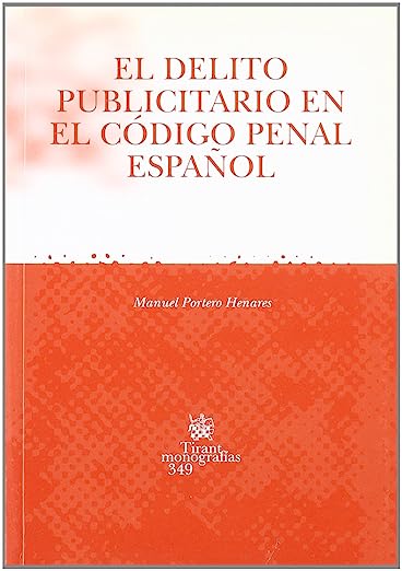 El delito publicitario en el Código Penal español. 9788484561729