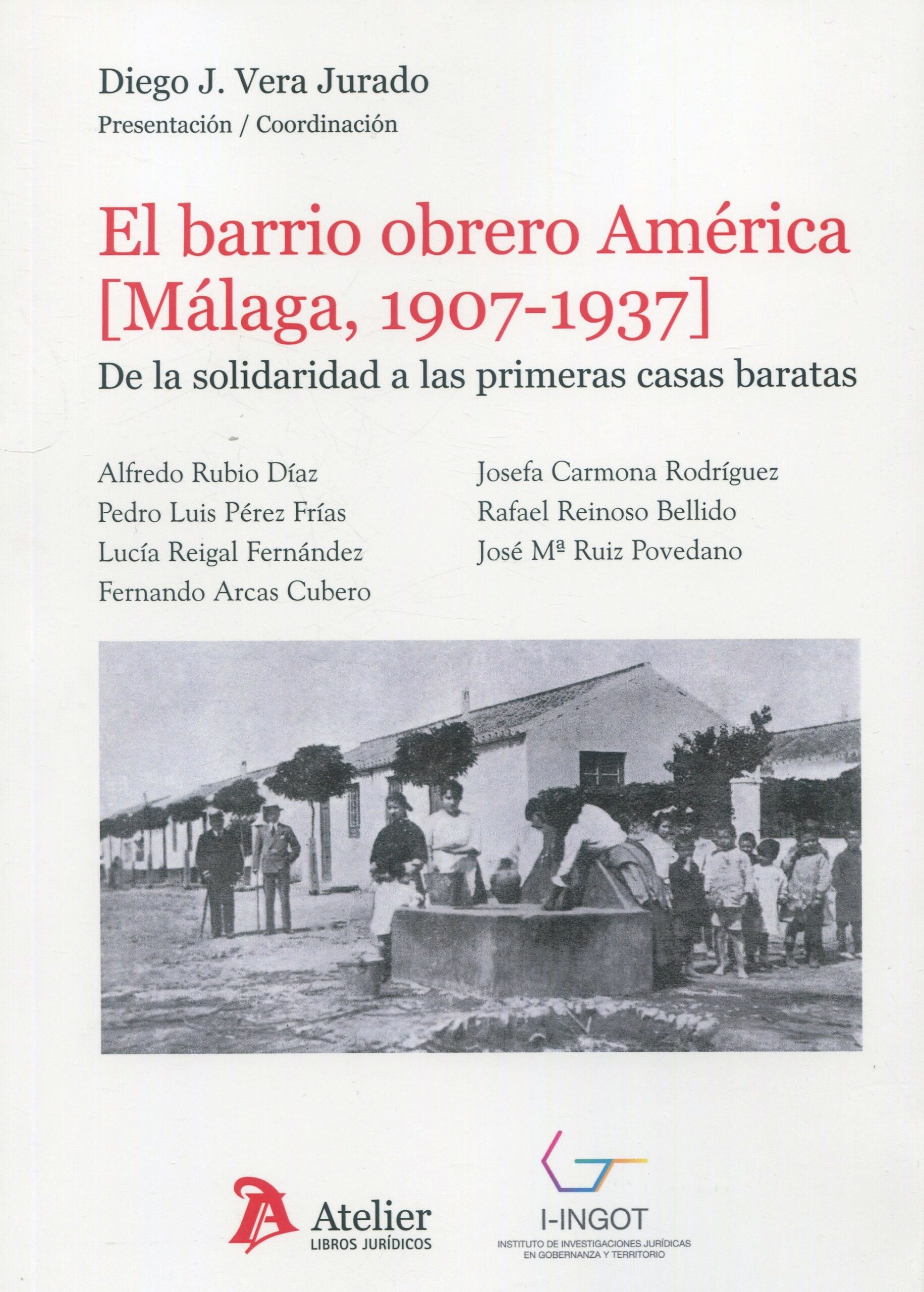 El barrio obrero América (Málaga, 1907-1937)