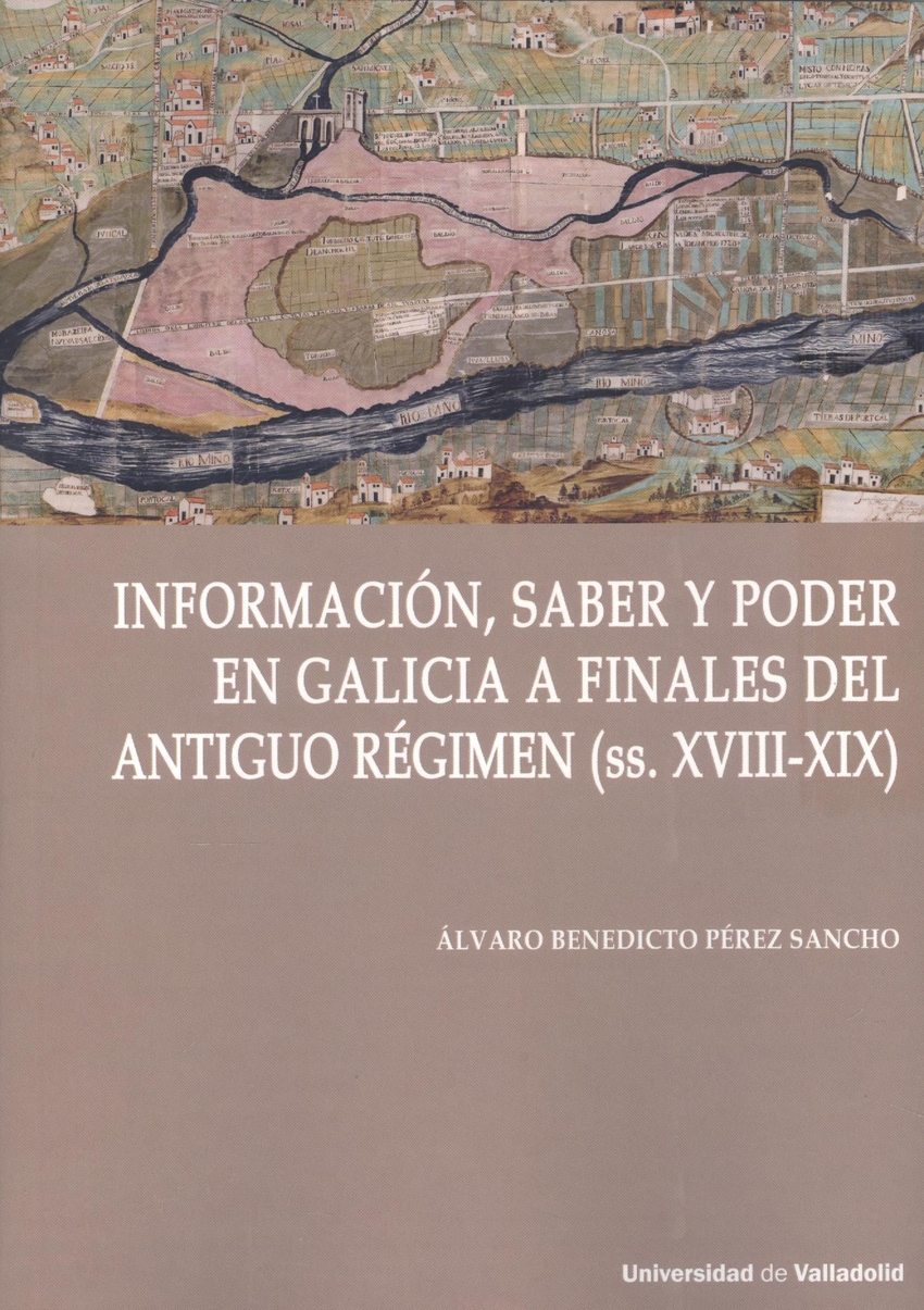 Información, saber y poder en Galicia a finales del Antiguo Régimen