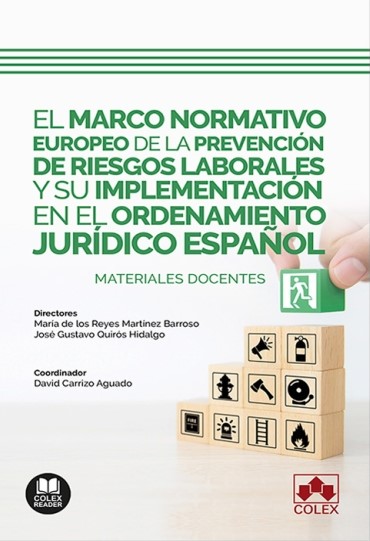 El marco normativo europeo de la prevención de riesgos laborales y su implementación en el ordenamiento jurídico español. 9788411940061