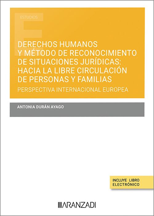 Derechos humanos y método de reconocimiento de situaciones jurídicas: hacia la libre circulación de personas y familias