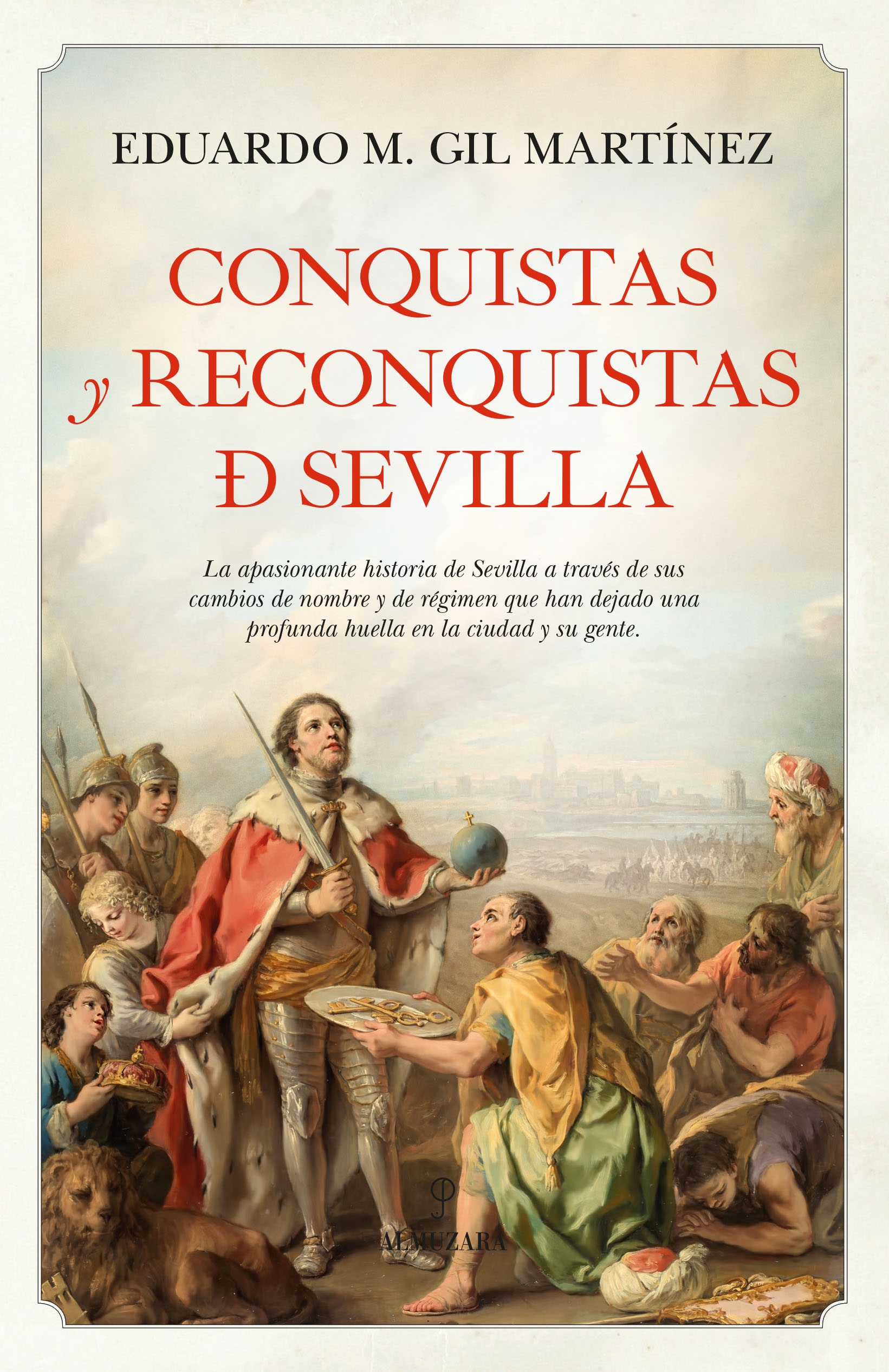 Conquistas y reconquistas de Sevilla. 9788411319393