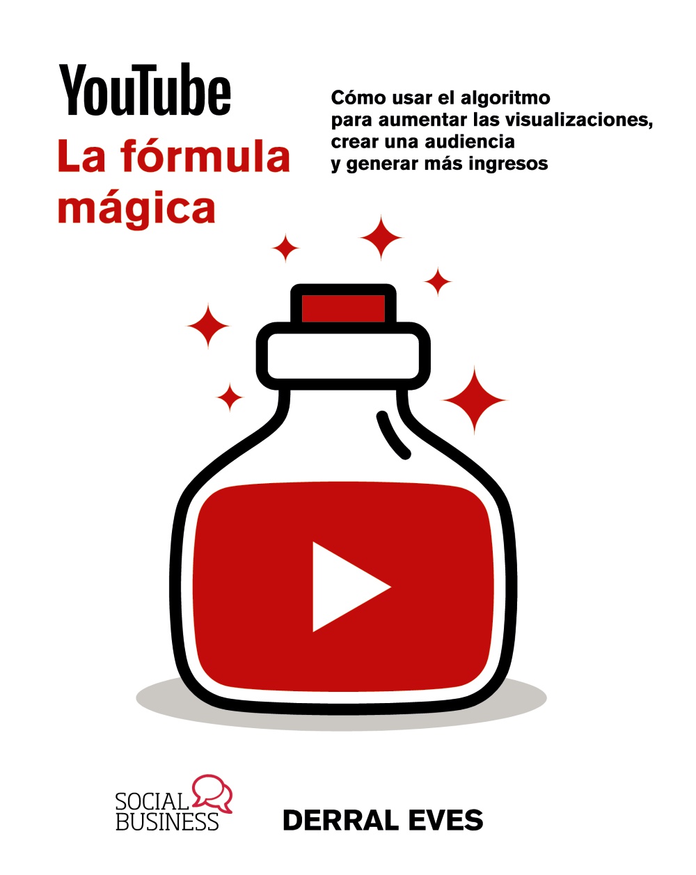 YouTube: la fórmula mágica. 9788441549104