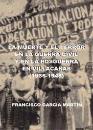 La muerte y el terror en la Guerra Civil y en la posguerra en Villacañas
