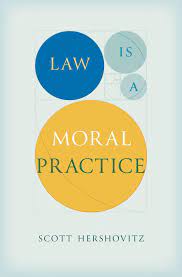 Law is a moral practice. 9780674258556
