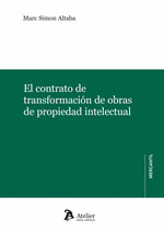 El contrato de transformación de obras de propiedad intelectual. 9788410174153