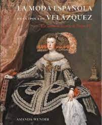 La moda española en la época de Velázquez. 9788412679564
