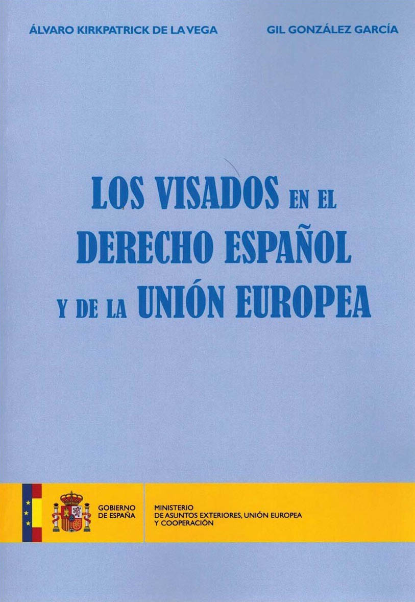 Los visados en el Derecho Español y de la Unión Europea. 9788419003119