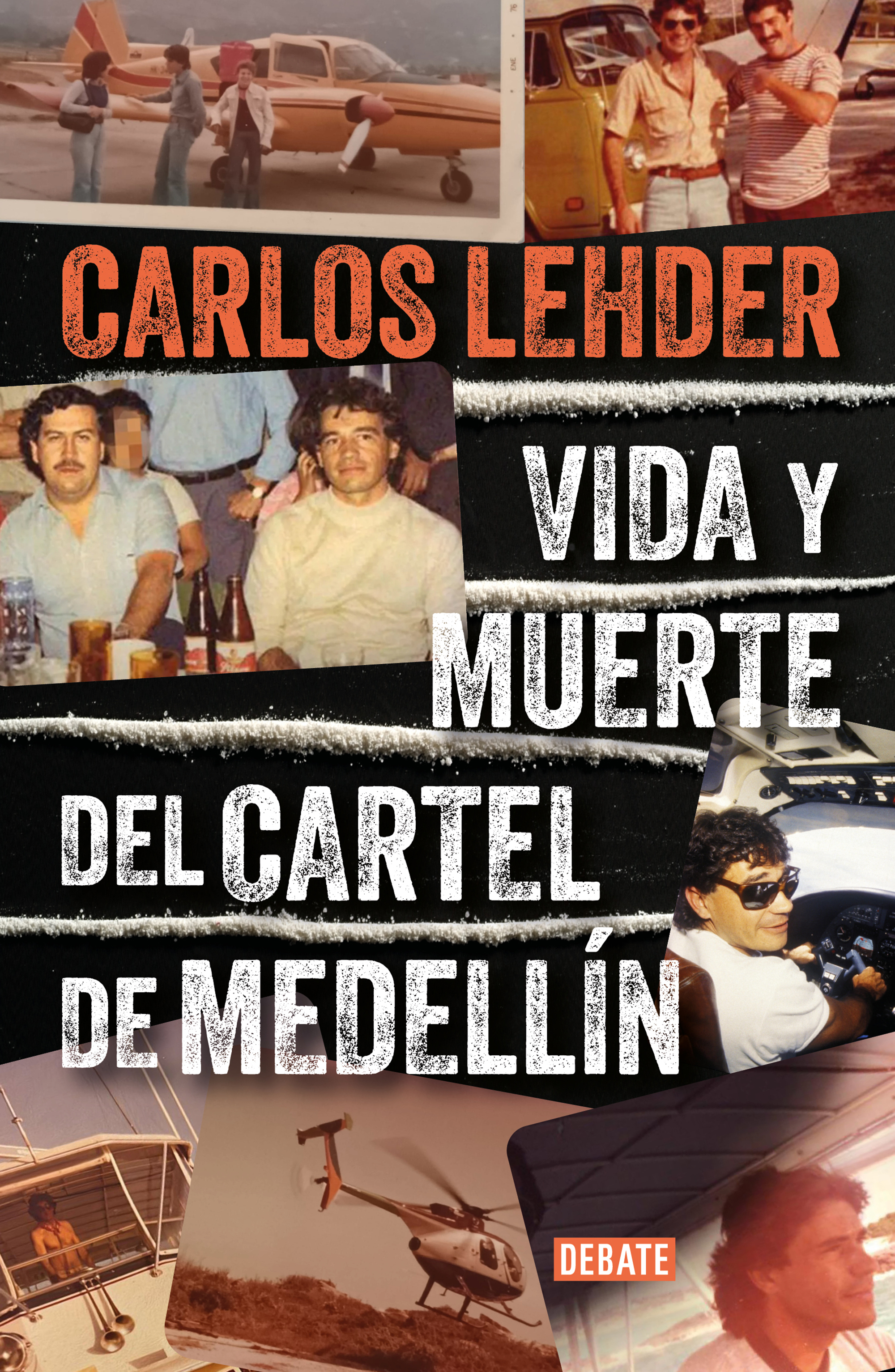Vida y muerte del Cartel de Medellín. 9788410214057