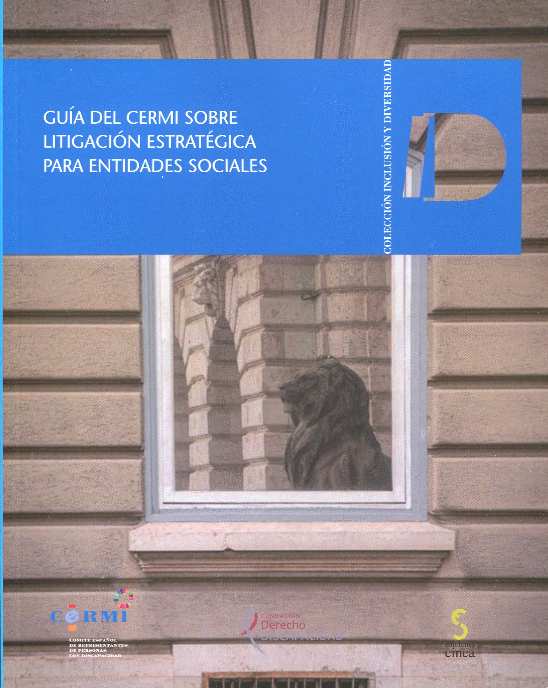 Guía del CERMI sobre litigación estratégica para entidades sociales. 9788410167094