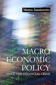 Macroeconomic policy since the financial crisis. 9781788216555