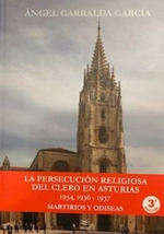 La persecución religiosa del clero en Asturias, 1934-1936 y 1937. 9788493756000