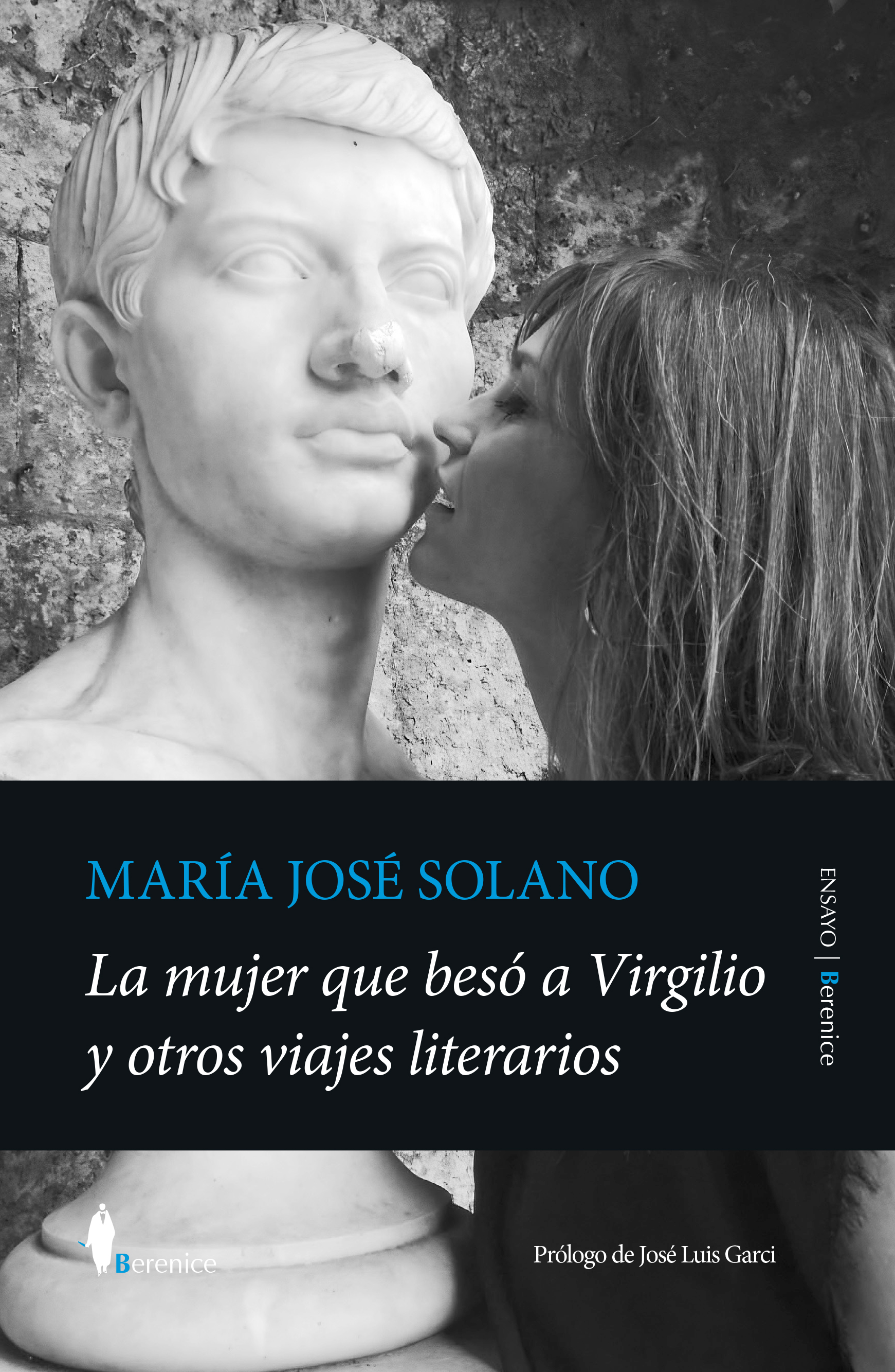 La mujer que besó a Virgilio y otros viajes literarios. 9788411318198