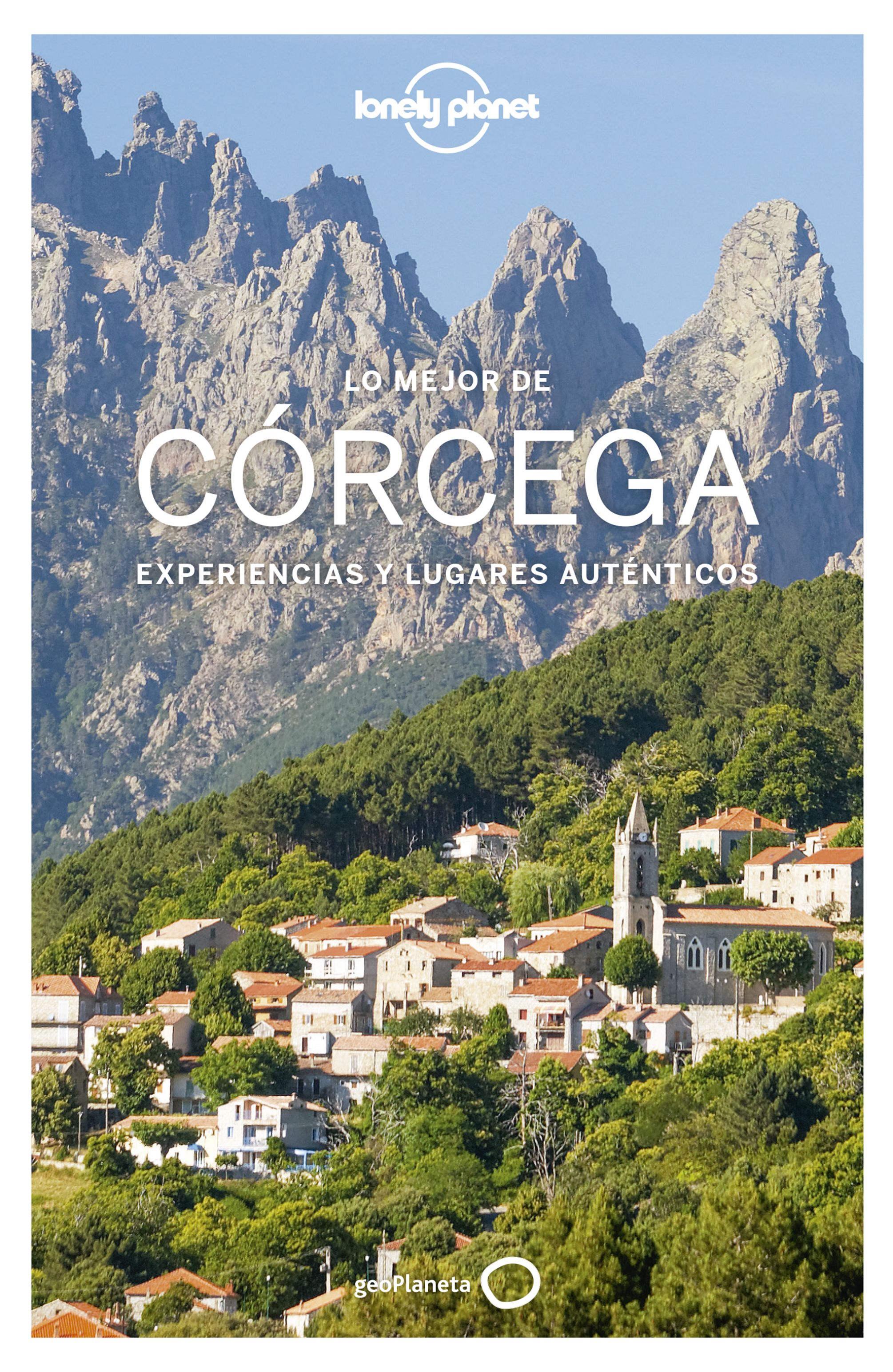 Lo mejor de Córcega: experiencias y lugares auténticos. 9788408187783