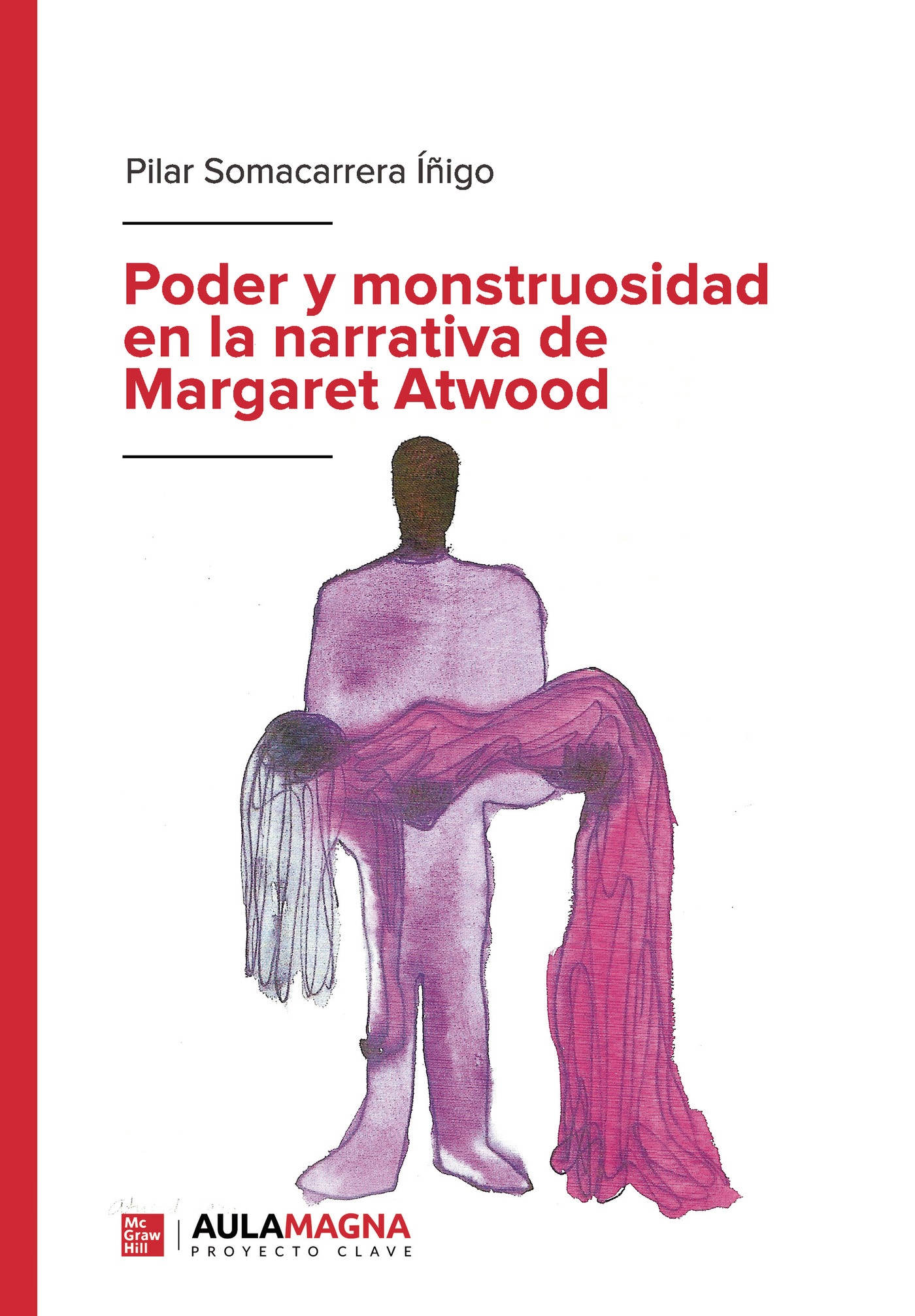 Poder y monstruosidad en la narrativa de Margaret Atwood. 9788418808340