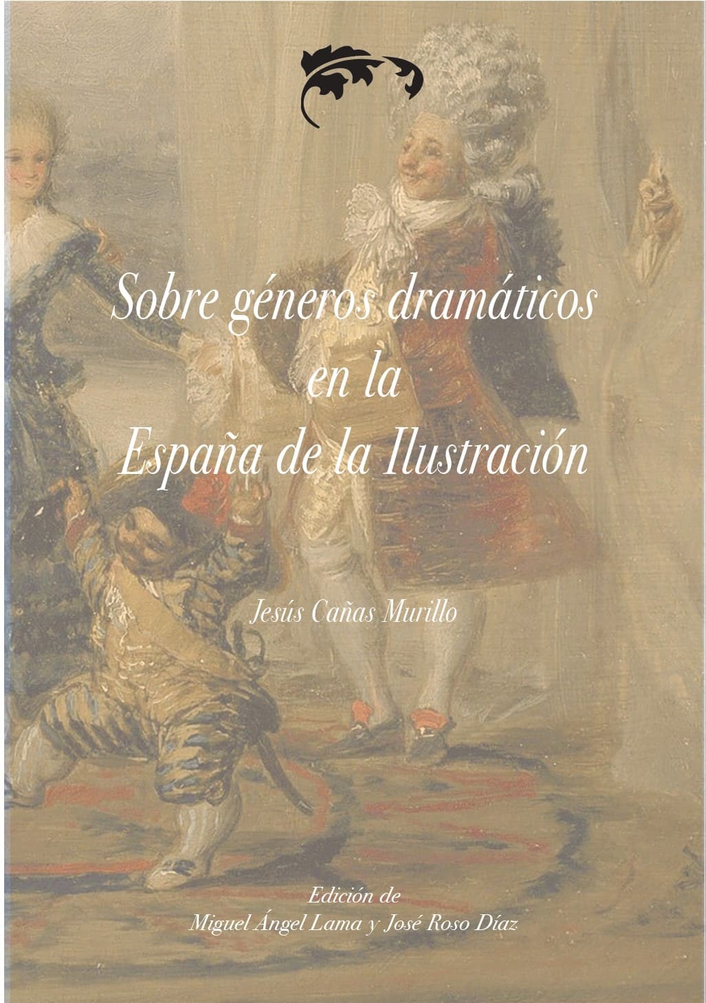 Sobre géneros dramáticos en la España de la Ilustración. 9788491270898